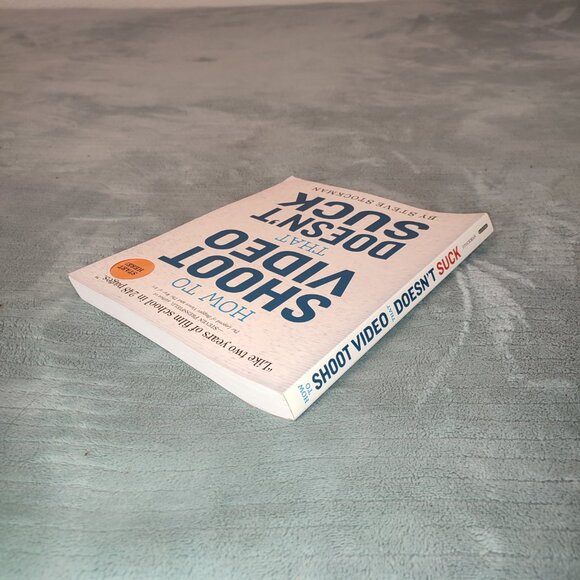 Book How to Shoot Video That Doesn't Suck Film Maker Guide Steve Stockman - Picture 4 of 14